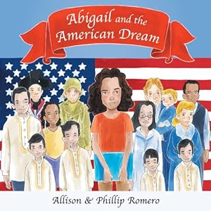 Seller image for Abigail and the American Dream by Romero, Allison, Romero, Phillip [Paperback ] for sale by booksXpress