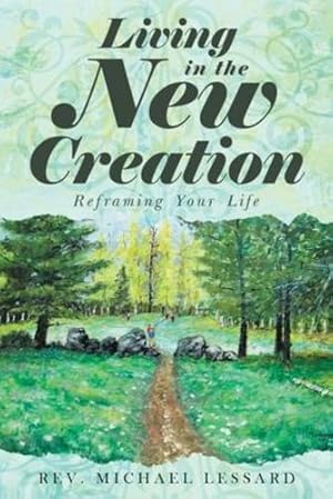 Imagen del vendedor de Living in the New Creation: Reframing Your Life [Soft Cover ] a la venta por booksXpress