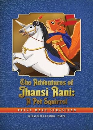 Seller image for The Adventures Of Jhansi Rani: A Pet Squirrel [Hardcover ] for sale by booksXpress