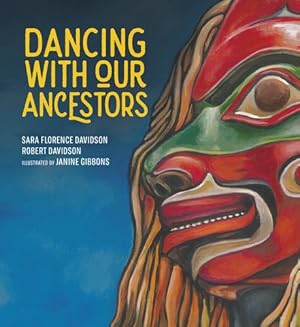 Seller image for Dancing With Our Ancestors (Sk'ad'a Stories Series, 4) (Volume 4) by Davidson, Sara Florence, Davidson, Robert [Hardcover ] for sale by booksXpress