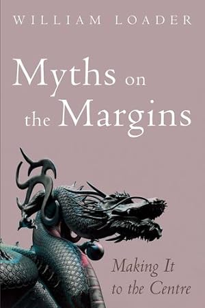 Image du vendeur pour Myths on the Margins: Making It to the Centre by Loader, William [Hardcover ] mis en vente par booksXpress