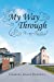 Seller image for My Way Through [Soft Cover ] for sale by booksXpress