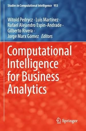 Seller image for Computational Intelligence for Business Analytics (Studies in Computational Intelligence, 953) [Paperback ] for sale by booksXpress