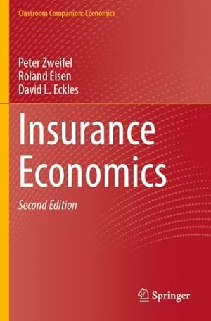 Immagine del venditore per Insurance Economics (Classroom Companion: Economics) by Zweifel, Peter, Eisen, Roland, Eckles, David L. [Paperback ] venduto da booksXpress