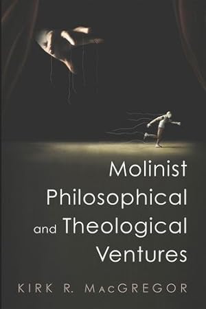 Bild des Verkufers fr Molinist Philosophical and Theological Ventures by MacGregor, Kirk R [Hardcover ] zum Verkauf von booksXpress
