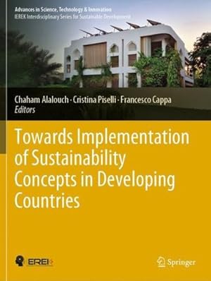 Immagine del venditore per Towards Implementation of Sustainability Concepts in Developing Countries (Advances in Science, Technology & Innovation) [Paperback ] venduto da booksXpress