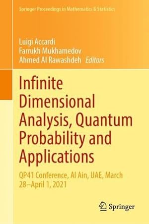 Immagine del venditore per Infinite Dimensional Analysis, Quantum Probability and Applications: QP41 Conference, Al Ain, UAE, March 28â  April 1, 2021 (Springer Proceedings in Mathematics & Statistics, 390) [Hardcover ] venduto da booksXpress