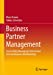 Seller image for Business Partner Management: Successfully Managing External and Internal Business Relationships [Soft Cover ] for sale by booksXpress