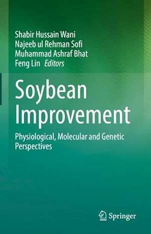 Immagine del venditore per Soybean Improvement: Physiological, Molecular and Genetic Perspectives [Hardcover ] venduto da booksXpress