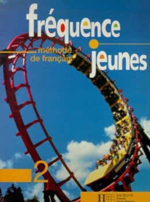 Bild des Verkufers fr Frequence Jeunes: Livre De L'Eleve 2 zum Verkauf von WeBuyBooks