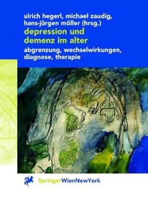 Immagine del venditore per Depression und Demenz im Alter: Abgrenzung, Wechselwirkung, Diagnose, Therapie (German Edition) [Hardcover ] venduto da booksXpress