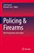 Seller image for Policing & Firearms: New Perspectives and Insights [Hardcover ] for sale by booksXpress