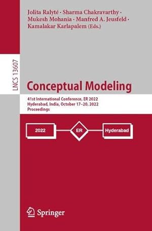 Seller image for Conceptual Modeling: 41st International Conference, ER 2022, Hyderabad, India, October 17â"20, 2022, Proceedings (Lecture Notes in Computer Science, 13607) [Paperback ] for sale by booksXpress