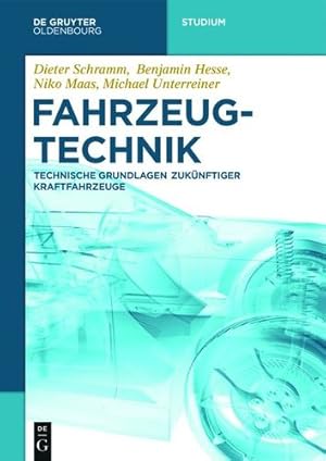 Immagine del venditore per Fahrzeugtechnik: Technische Grundlagen Zuk ¼nftiger Kraftfahrzeuge (De Gruyter Studium) (German Edition) by Dieter Schramm, Benjamin Hesse, Nico Maas, Gregor Hiesgen, Michael Unterreiner [Paperback ] venduto da booksXpress