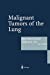 Seller image for Malignant Tumors of the Lung: Evidence-based Management [Hardcover ] for sale by booksXpress