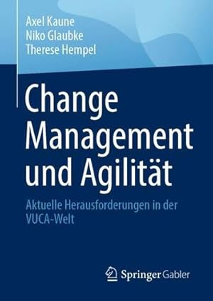 Seller image for Change Management und Agilit¤t: Aktuelle Herausforderungen in der VUCA-Welt (German Edition) by Kaune, Axel [Paperback ] for sale by booksXpress