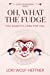 Seller image for Oh, What the Fudge (Love on Belmont) by Wolf-Heffner, Lori [Paperback ] for sale by booksXpress