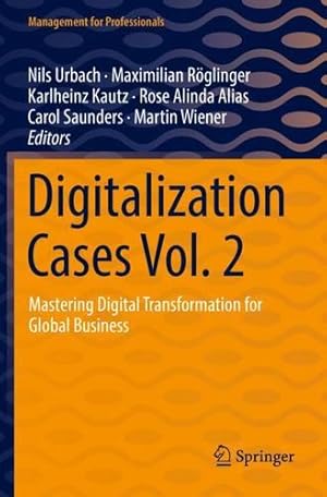 Seller image for Digitalization Cases Vol. 2: Mastering Digital Transformation for Global Business (Management for Professionals) [Paperback ] for sale by booksXpress