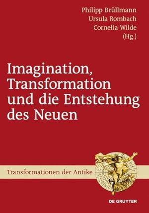 Immagine del venditore per Imagination, Transformation Und Die Entstehung Des Neuen (Transformationen Der Antike) (German Edition) [Hardcover ] venduto da booksXpress