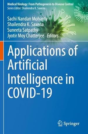 Seller image for Applications of Artificial Intelligence in COVID-19 (Medical Virology: From Pathogenesis to Disease Control) [Paperback ] for sale by booksXpress