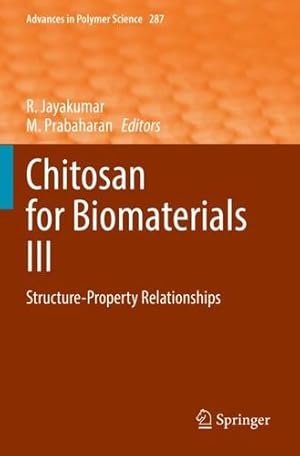 Immagine del venditore per Chitosan for Biomaterials III: Structure-Property Relationships (Advances in Polymer Science, 287) [Paperback ] venduto da booksXpress