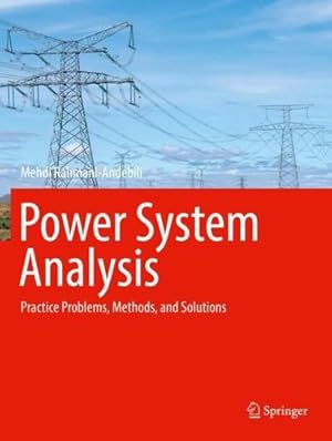 Seller image for Power System Analysis: Practice Problems, Methods, and Solutions by Rahmani-Andebili, Mehdi [Paperback ] for sale by booksXpress