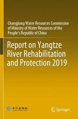 Imagen del vendedor de Report on Yangtze River Rehabilitation and Protection 2019 by CWRC [Paperback ] a la venta por booksXpress