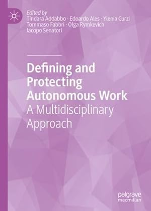 Seller image for Defining and Protecting Autonomous Work: A Multidisciplinary Approach [Hardcover ] for sale by booksXpress