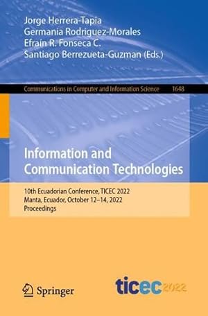 Seller image for Information and Communication Technologies: 10th Ecuadorian Conference, TICEC 2022, Manta, Ecuador, October 12â  14, 2022, Proceedings (Communications in Computer and Information Science, 1648) [Paperback ] for sale by booksXpress