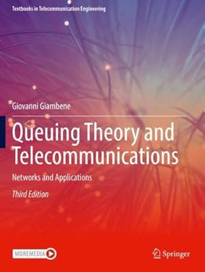 Immagine del venditore per Queuing Theory and Telecommunications: Networks and Applications (Textbooks in Telecommunication Engineering) by Giambene, Giovanni [Paperback ] venduto da booksXpress