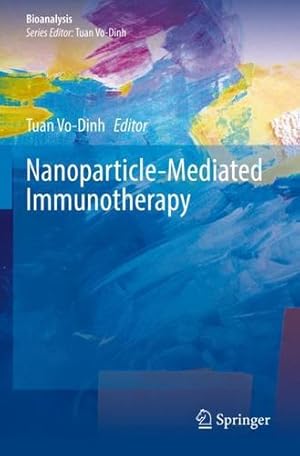 Immagine del venditore per Nanoparticle-Mediated Immunotherapy (Bioanalysis, 12) [Paperback ] venduto da booksXpress