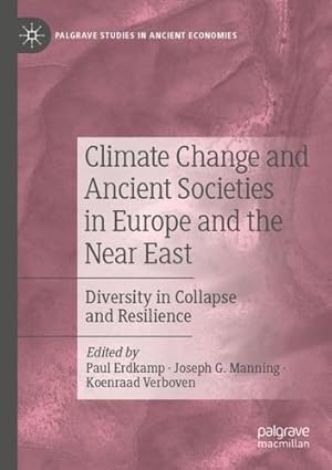 Bild des Verkufers fr Climate Change and Ancient Societies in Europe and the Near East: Diversity in Collapse and Resilience (Palgrave Studies in Ancient Economies) [Paperback ] zum Verkauf von booksXpress