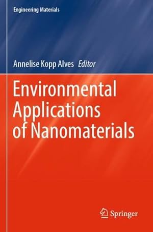 Bild des Verkufers fr Environmental Applications of Nanomaterials (Engineering Materials) [Paperback ] zum Verkauf von booksXpress