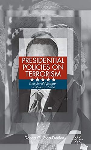 Imagen del vendedor de Presidential Policies on Terrorism: From Ronald Reagan to Barack Obama a la venta por WeBuyBooks