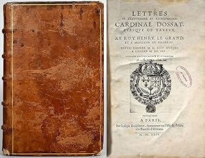 Lettres de l'llustrissime et reverendissime Cardinal d'Ossat Evesque de Bayeux au Roy Henry le Gr...