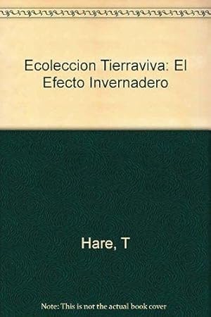 Seller image for El Efecto Invernadero (Ecoleccion Tierraviva) for sale by WeBuyBooks