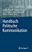 Immagine del venditore per Handbuch Politische Kommunikation (German Edition) [Hardcover ] venduto da booksXpress