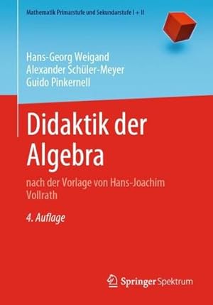 Imagen del vendedor de Didaktik der Algebra: nach der Vorlage von Hans-Joachim Vollrath (Mathematik Primarstufe und Sekundarstufe I + II) (German Edition) by Weigand, Hans-Georg, Sch¼ler-Meyer, Alexander, Pinkernell, Guido [Paperback ] a la venta por booksXpress