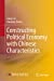 Immagine del venditore per Constructing Political Economy with Chinese Characteristics [Hardcover ] venduto da booksXpress