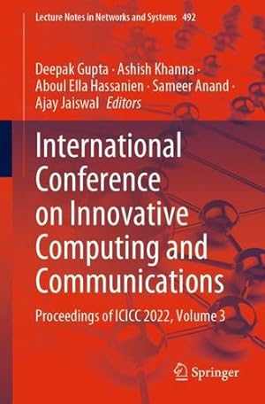 Image du vendeur pour International Conference on Innovative Computing and Communications: Proceedings of ICICC 2022, Volume 3 (Lecture Notes in Networks and Systems, 492) [Paperback ] mis en vente par booksXpress