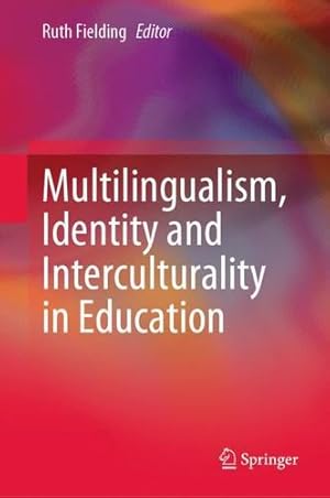 Seller image for Multilingualism, Identity and Interculturality in Education [Hardcover ] for sale by booksXpress