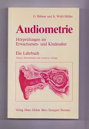 Audiometrie - Hörprüfungen im Erwachsenen- und Kindesalter - Ein Lehrbuch.