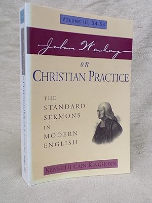 Seller image for JOHN WESLEY ON CHRISTIAN PRACTICE VOLUME 3: THE STANDARD SERMONS IN MODERN ENGLISH VOL. 3, 34-53 (STANDARD SERMONS OF JOHN WESLEY) for sale by Gage Postal Books