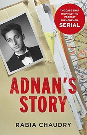Bild des Verkufers fr Adnan's Story: The Case That Inspired the Podcast Phenomenon Serial zum Verkauf von WeBuyBooks
