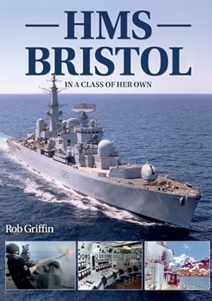 Imagen del vendedor de HMS Bristol: In A Class of Her Own by Griffin, Rob [Paperback ] a la venta por booksXpress