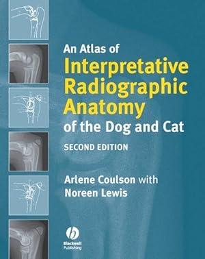 Seller image for An Atlas of Interpretative Radiographic Anatomy of the Dog and Cat (Hardcover) for sale by CitiRetail