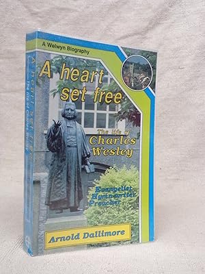 Seller image for A HEART SET FREE THE LIFE OF CHARLES WESLEY for sale by Gage Postal Books