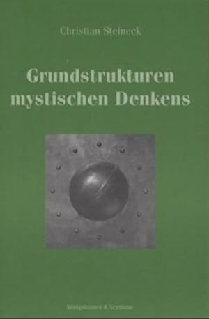 Seller image for Grundstrukturen mystischen Denkens. (= Epistemata - Wrzburger wissenschaftliche Schriften, Reihe Philosophie, Band 272). for sale by Antiquariat Thomas Haker GmbH & Co. KG