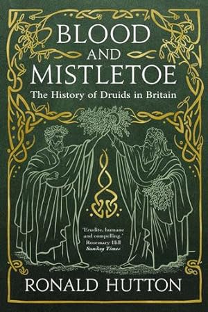 Bild des Verkufers fr Blood and Mistletoe: The History of the Druids in Britain by Hutton, Ronald [Paperback ] zum Verkauf von booksXpress
