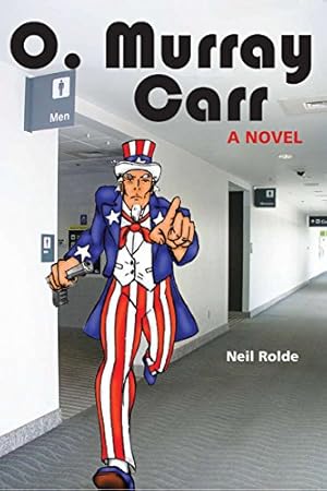 Imagen del vendedor de O. Murray Carr: A Novel by Rolde, Neil [Paperback ] a la venta por booksXpress